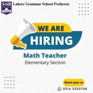 Job advertisement for a Math Teacher position at Lahore Grammar School Peshawar (Elementary Section).
